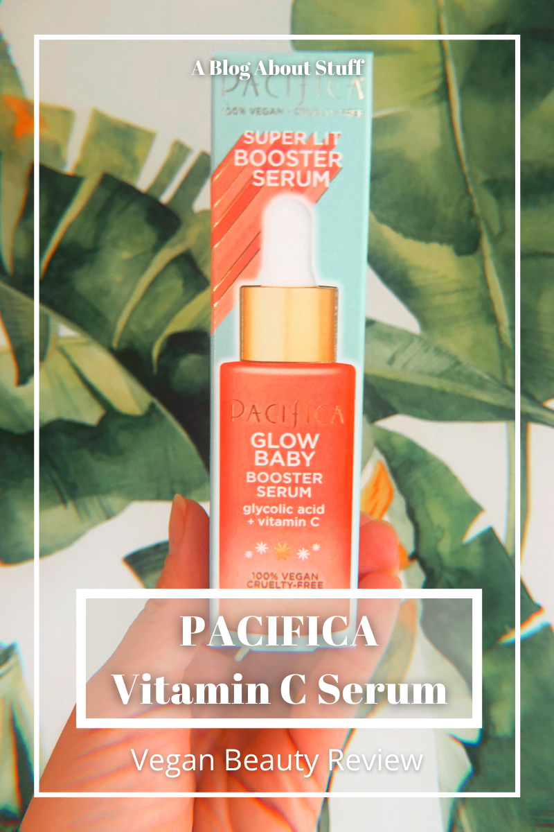 Pacifica Vitamin C Serum Glow Baby Vegan Beauty Review Vegan Skincare A Blog About Stuff