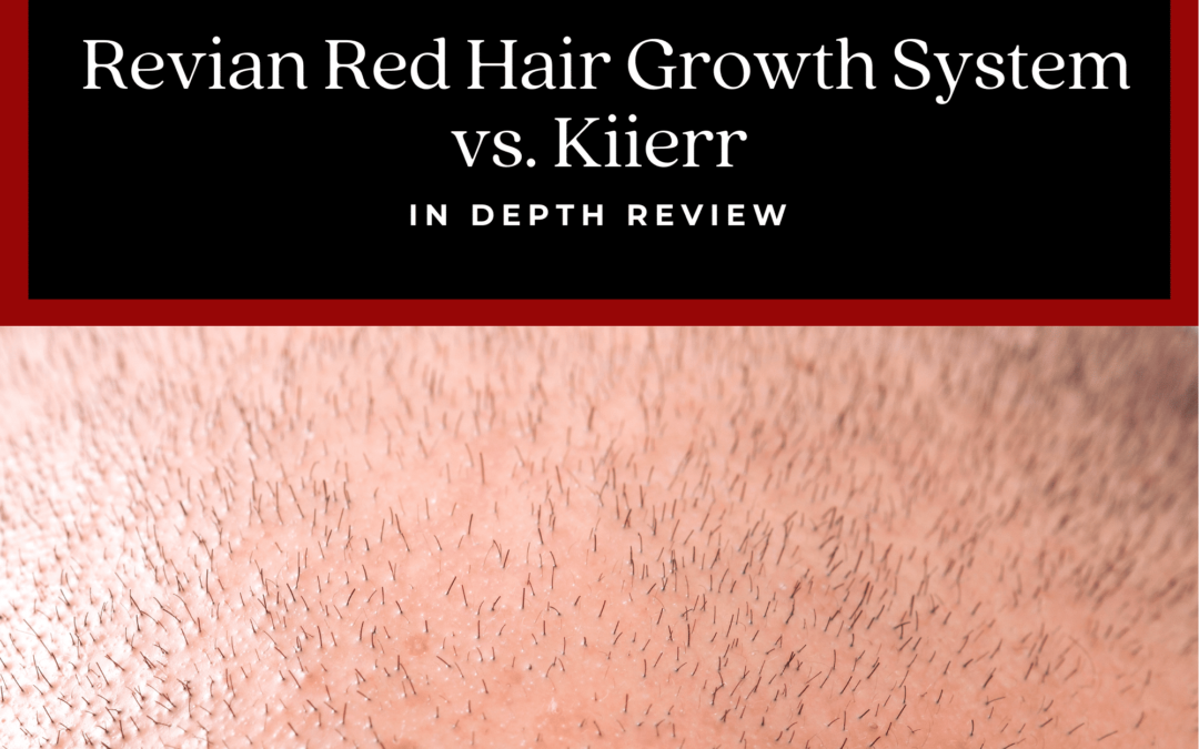 Revian Red Hair Growth System vs. Kiierr
